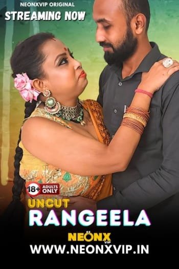 Rangeela (2024) NeonX Originals Hindi Hot Short Film HDRip | 1080p | 720p | 480p | Moviesflix