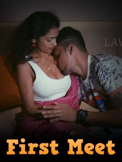 First Meet (2024) LavaOTT Originals Hindi S01E02 Hot Short Film HDRip | 720p | 480p | Moviesflix - TheMoviesflix - Movieflix